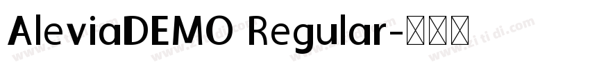 AleviaDEMO Regular字体转换